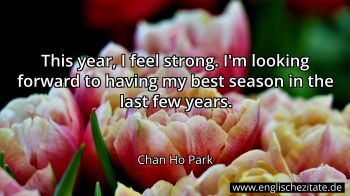 Englisches Zitat von Chan Ho Park als Bild