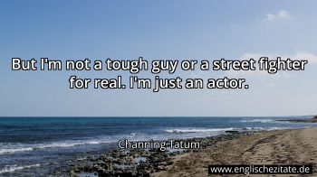 Englisches Zitat von Channing Tatum als Bild