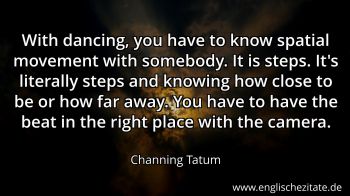 Englisches Zitat von Channing Tatum als Bild