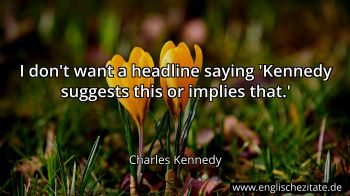 Englisches Zitat von Charles Kennedy als Bild