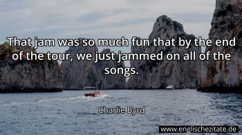 Englisches Zitat von Charlie Byrd als Bild