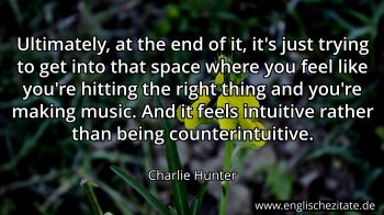 Englisches Zitat von Charlie Hunter als Bild