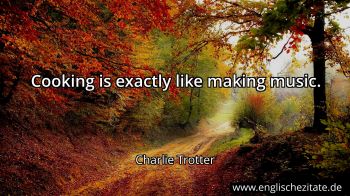 Englisches Zitat von Charlie Trotter als Bild