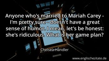 Englisches Zitat von Chelsea Handler als Bild
