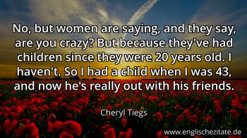 Englisches Zitat von Cheryl Tiegs als Bild