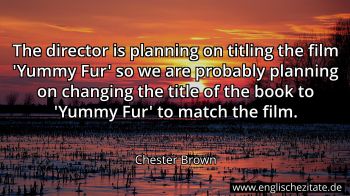 Englisches Zitat von Chester Brown als Bild