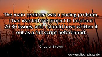 Englisches Zitat von Chester Brown als Bild