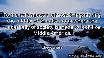 Englisches Zitat von Chevy Chase als Bild