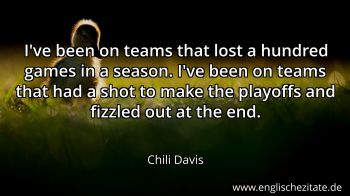 Englisches Zitat von Chili Davis als Bild