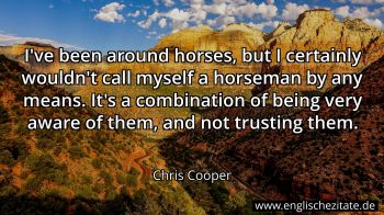 Englisches Zitat von Chris Cooper als Bild
