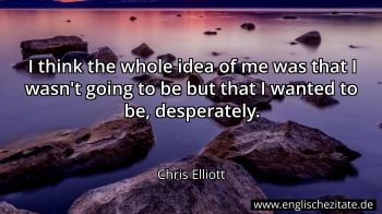 Englisches Zitat von Chris Elliott als Bild