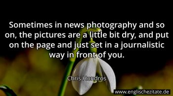 Englisches Zitat von Chris Hondros als Bild