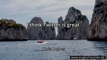Englisches Zitat von Chris Hughes als Bild