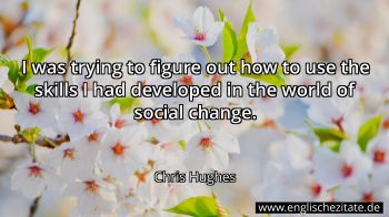 Englisches Zitat von Chris Hughes als Bild