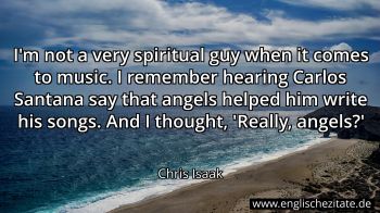 Englisches Zitat von Chris Isaak als Bild
