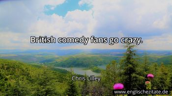 Englisches Zitat von Chris Lilley als Bild