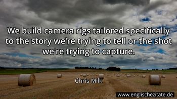 Englisches Zitat von Chris Milk als Bild