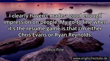 Englisches Zitat von Chris Pine als Bild