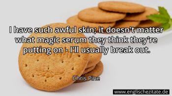 Englisches Zitat von Chris Pine als Bild