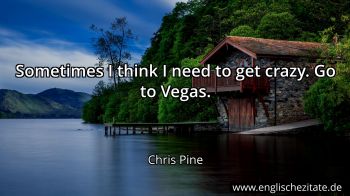 Englisches Zitat von Chris Pine als Bild