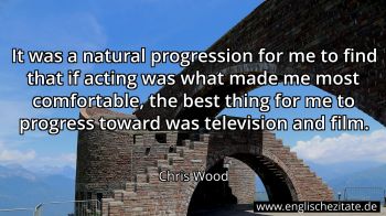 Englisches Zitat von Chris Wood als Bild