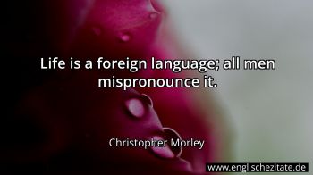 Englisches Zitat von Christopher Morley als Bild