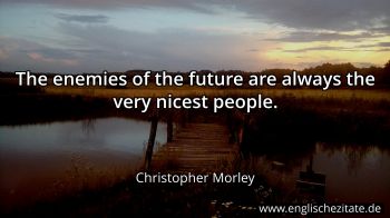 Englisches Zitat von Christopher Morley als Bild