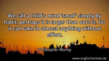 Englisches Zitat von Christopher Morley als Bild