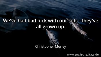 Englisches Zitat von Christopher Morley als Bild