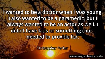 Englisches Zitat von Christopher Parker als Bild
