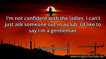 Englisches Zitat von Christopher Parker als Bild
