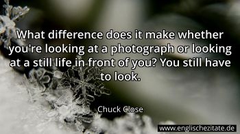 Englisches Zitat von Chuck Close als Bild