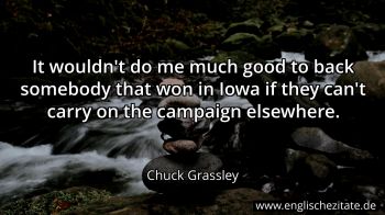 Englisches Zitat von Chuck Grassley als Bild
