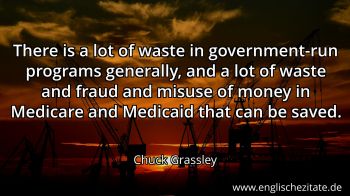 Englisches Zitat von Chuck Grassley als Bild