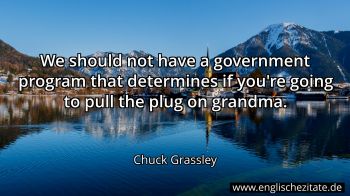 Englisches Zitat von Chuck Grassley als Bild