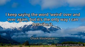 Englisches Zitat von Chuck Klosterman als Bild