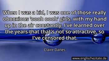 Englisches Zitat von Claire Danes als Bild