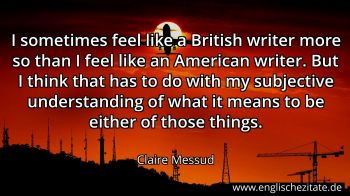 Englisches Zitat von Claire Messud als Bild