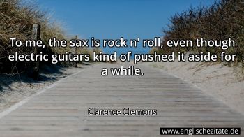 Englisches Zitat von Clarence Clemons als Bild