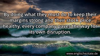 Englisches Zitat von Clayton M. Christensen als Bild