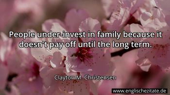 Englisches Zitat von Clayton M. Christensen als Bild