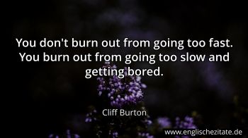 Englisches Zitat von Cliff Burton als Bild