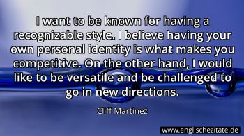 Englisches Zitat von Cliff Martinez als Bild