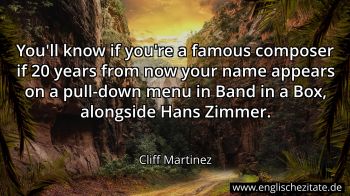 Englisches Zitat von Cliff Martinez als Bild