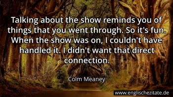 Englisches Zitat von Colm Meaney als Bild
