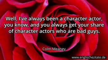 Englisches Zitat von Colm Meaney als Bild