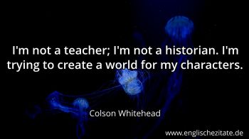 Englisches Zitat von Colson Whitehead als Bild