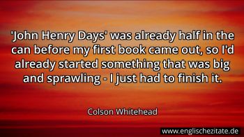 Englisches Zitat von Colson Whitehead als Bild