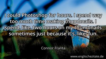 Englisches Zitat von Connor Franta als Bild
