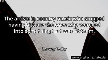 Englisches Zitat von Conway Twitty als Bild